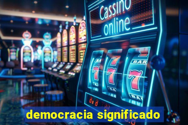 democracia significado